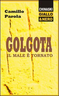 Golgota. Il male &egrave; tornato