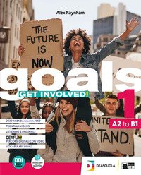 Goals. Get Involved! With Vocabulary Goals And Invalsi B1. Per Le Scuole Superiori. Con E-book. Con