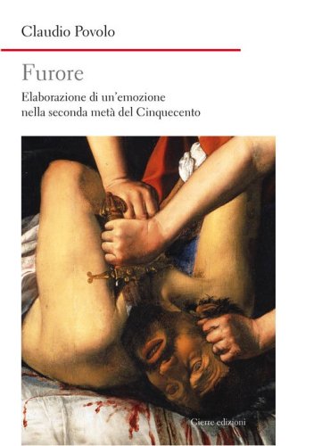 Furore. Elaborazione di un'emozione nella seconda met&agrave; del Cinquecento