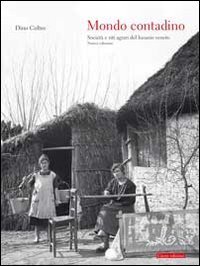 Mondo contadino. Societ&agrave; e riti agrari del lunario veneto