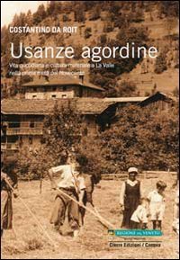 Usanze agordine. Vita quotidiana e cultura materiale a La Valle nella prima met&agrave; del Novecento