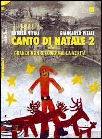 Canto di Natale ovvero i grandi non dicono mai la verit&agrave;