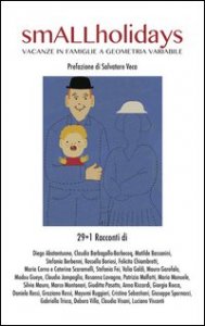 SmALLholidays. Vacanze in famiglie a geometria variabile