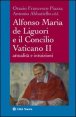 Alfonso Maria de' Liguori e il Concilio Vaticano II. Attualit&agrave; e intuizioni