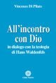 All'incontro con Dio. In dialogo con la teologia di Hans Waldenfels