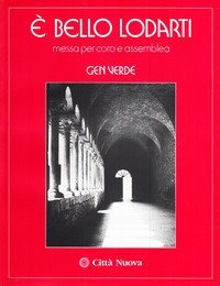 &Egrave; bello lodarti. Messa per coro e assemblea. Spartito
