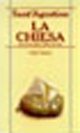 La chiesa. Da Eva alla citt&agrave; di Dio