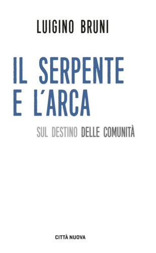 Il serpente e l'arca. Sul destino delle comunit&agrave;