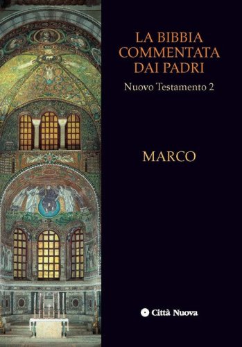 La Bibbia commentata dai Padri. Nuovo Testamento