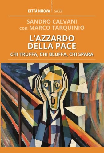 L'azzardo della pace. Chi truffa, chi bluffa, chi spara