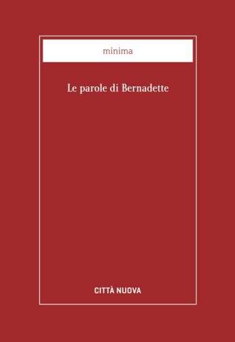 Le parole di Bernadette