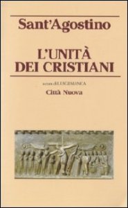 L'unit&agrave; dei cristiani