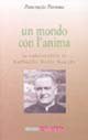 Un mondo con l'anima. La spiritualit&agrave; di Raffaello Delle Nocche