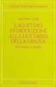 S. Agostino: introduzione alla dottrina della grazia