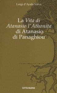 La &laquo;Vita di Atanasio l'Athonita&raquo; di Atanasio di Panaghiou