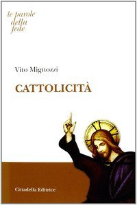 Cattolicit&agrave;