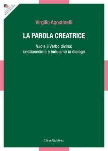La parola creatrice. V&acirc;c e il Verbo divino: cristianesimo e induismo in dialogo