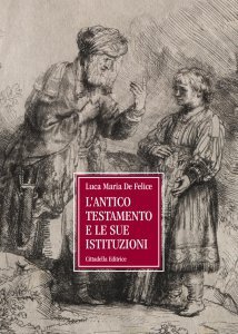 L'Antico Testamento e le sue istituzioni