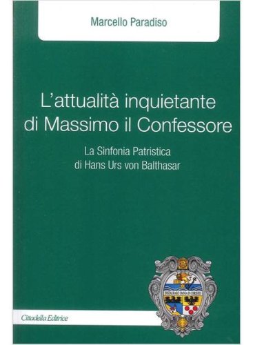 L'attualit&agrave; inquietante di Massimo il Confessore