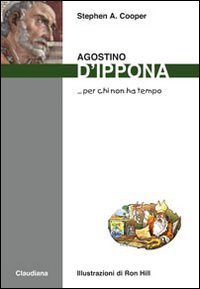 Agostino d'Ippona - .. per chi non ha tempo