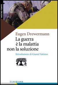 La guerra &egrave; la malattia, non la soluzione. Nuove basi per la pace