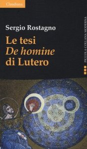 Le tesi &laquo;De homine&raquo; di Lutero