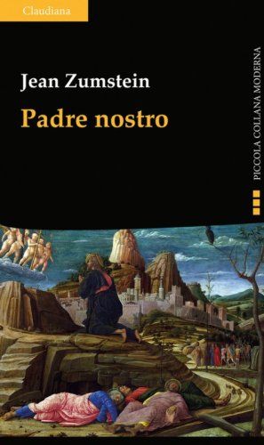 Padre nostro. La preghiera di Ges&ugrave;. Per rivisitare il nostro quotidiano