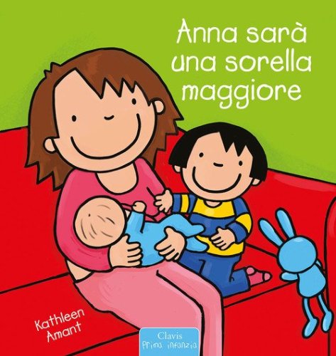 Anna sar&agrave; una sorella maggiore