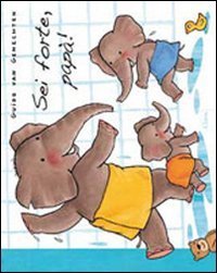 Sei forte pap&agrave;!