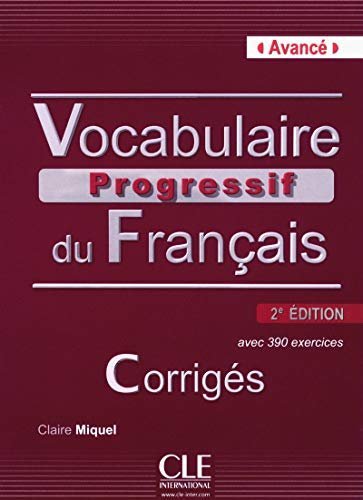 Vocabulaire Progressif Du Francais. Corriges. Avance