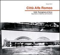 Citt&agrave; Alfa Romeo. 1939, Pomigliano d'Arco quartiere e fabbrica aeronautica