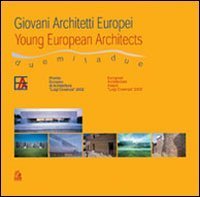 Giovani architetti europei-Young european architects - Premio europeo di architettura Luigi Cosenza 2002