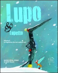 La fogliolina che non cadeva mai. Lupo & Lupetto. Vol. 2