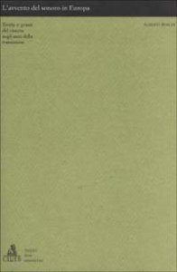 L'avvento del sonoro in Europa. Teoria e prassi del cinema negli anni della transizione