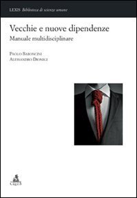 Vecchie e nuove dipendenze - Manuale multidisciplinare