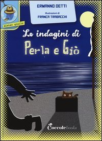 Le indagini di Perla e Gi&ograve;