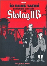 Io Ren&eacute; Tardi prigioniero di guerra allo Stalag II B