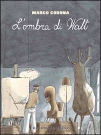La grande depressione - L'ombra di Walt. Vol. 1
