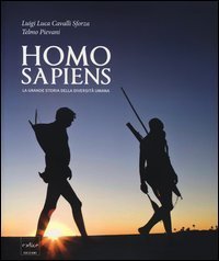 Homo Sapiens. La grande storia della diversit&agrave; umana. Catalogo della mostra (Novara, 8 marzo - 30 giugno 2013)