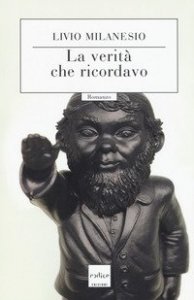 La verit&agrave; che ricordavo