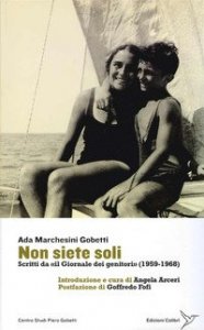 Non siete soli. Scritti da &laquo;il Giornale dei genitori&raquo; (1958-1968)
