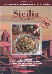 Sicilia. L'isola che c'&egrave;