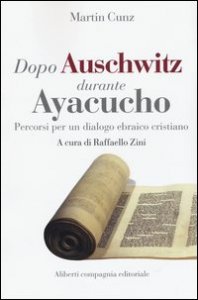 Dopo Auschwitz durante Ayacucho. Percorsi per un dialogo ebraico cristiano