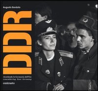 DDR. Ricordando la Germania dell'Est. Ediz. italiana e inglese