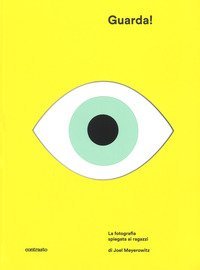 Guarda! La fotografia spiegata ai ragazzi