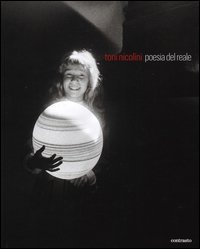 Toni Nicolini. Poesia del reale