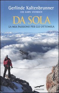 Da sola - La mia passione per gli ottomila