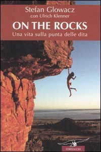 On the rocks - Una vita sulla punta delle dita