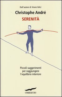 Serenit&agrave;. Piccoli suggerimenti per raggiungere l'equilibrio interiore