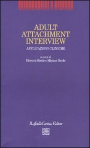 Adult Attachment Interview. Applicazioni cliniche